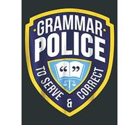 English Grammar Police Funny Sarcasm Quotes Literary: Daily Notebook - Large size 8.5 x 11 inches, 100 Pages