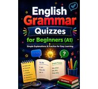 English Grammar Quizzes for Beginners (A1): Simple Explanations & Practice for Easy Learning