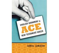 English Grammar to Ace New Testament Greek
