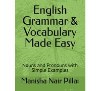 English Grammar & Vocabulary Made Easy: Nouns and Pronouns with Simple Examples
