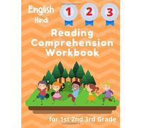 English Hindi Reading Comprehension Workbook for 1st 2nd 3rd Grade: Essential Test-Prep Exercises to Teach Your Kids (Reading Comprehension Workbooks for Kids)