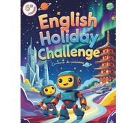 English Holiday Challenge 6º Primaria: Cuaderno de vacaciones