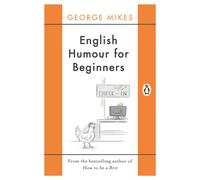 English Humour for Beginners by George Mikes 9780241978542 NEW Pa