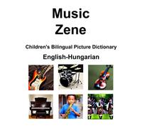English-Hungarian Music / Zene Children’s Bilingual Picture Dictionary