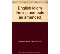 English idiom the ins and outs (as amended)(Chinese Edition)