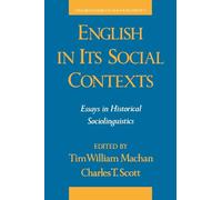 English in Its Social Contexts: Essays in Historical Sociolinguistics (Oxford Studies in Sociolinguistics)