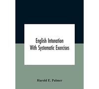 English intonation; with systematic exercises