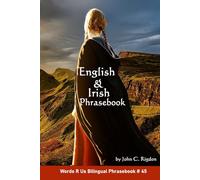 English & Irish Phrasebook: Leabhar Frása Béarla & Gaeilge (Words R Us Bilingual Phrasebooks)