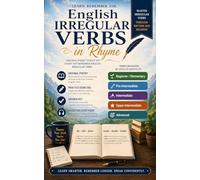 English Irregular Verbs in Rhyme: Original Poems to Help You Learn and Remember English Irregular Verbs. Practice Exercises, Answers, Audio for Every ... (The English Grammar in Poems Series)