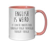 English is Weird Ceramic Tea Coffee Mug Pink