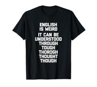English Is Weird T-Shirt funny humor English Teacher grammar T-Shirt