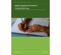 English Language and Literature A : Paper 2: The Comparative Essay: An independent study companion for students preparing for international pre-university diploma frameworks (The English Scholar)