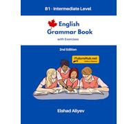 English Language Grammar Book with Exercises & Answers B1 - Intermediate Level ('' Mastering English"" - English Language Textbooks)