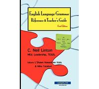 English Language Grammar Reference & Teacher's Guide - First Edition: for ELT, ALT, JET and TESOL, TEFL, ESL, ESOL Teachers