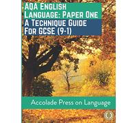English Language Paper One: A Technique Guide for GCSE (9-1) (Accolade GCSE Guides)