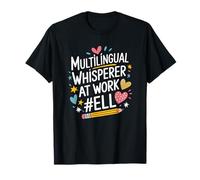 English Language Teacher, Multilingual Whisperer at Work T-Shirt