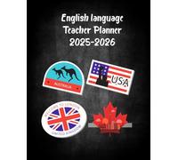 English language Teacher Planner 2025-2026: Academic Year Monthly and Weekly Class Organizer With Calendar from Aug 25 to Jul 26 | Lesson Planning Book With Gradebook and Attendance Log for Teachers