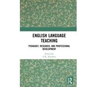 English Language Teaching : Pedagogy, Research, and Professional Development