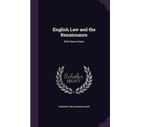 English Law and the Renaissance: With Some Notes