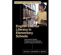English Learner Literacy in Elementary Schools : Instructional Quality, Professional Development, and the Impact of COVID-19