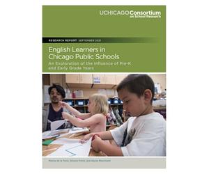 English Learners in Chicago Public Schools: An Exploration of the Influence of Pre-K and Early Grade Years