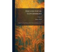English Local Government: English Poor Law History, Part II: The Last Hundred Years