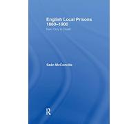 English Local Prisons, 1860-1900: Next Only to Death