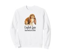 English Lop Rabbits Because Normal Ears Are Overrated Sweatshirt