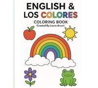 English & Los Colores Coloring Book: Bilingual fun learning