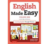 English Made Easy Volume One: British Edition: Volume 1 A New ESL Approach: Learning English Through Pictures (Special Edition)