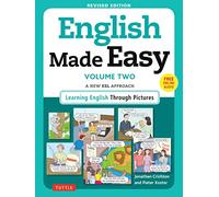 English Made Easy Volume Two: A New ESL Approach: Learning English Through Pictures (Volume 2)