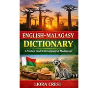 English-Malagasy Dictionary: A Practical Guide to the Language of Madagascar