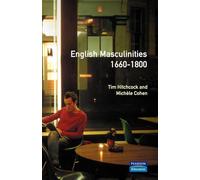 English Masculinities, 1660-1800 (Women And Men In History)