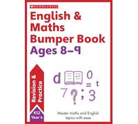 English & Maths Bumper Workbook For Ages 8-9 (Year 4) Covers all key topics with answers (Revision and Practice)