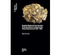 English Medieval Coin Hoards: From the Return to Gold to the Great Debasement 1351-1560