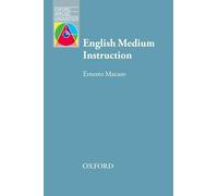 English Medium Instruction: Content and language in policy and practice (Oxford Applied Linguistics)