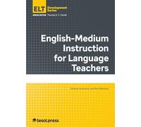 English-Medium Instruction for Language Teachers (English Language Teacher Development)