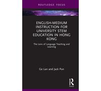 English-medium Instruction for University STEM Education in Hong Kong : The Lens of Language Teaching and Learning