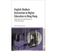 English-Medium Instruction in Higher Education in Hong Kong: Policy, Research and Practice in Stem Classrooms