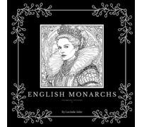 English Monarchs: A Historical Coloring Book (Coloring History)