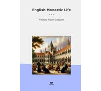 English Monastic Life (Classic Books)