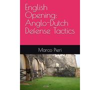 English Opening: Anglo-Dutch Defense Tactics