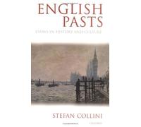 English Pasts : Essays in History And Culture. Collini 9780198207801 New<|