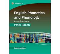 English Phonetics and Phonology : A Practical Course