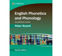 English Phonetics and Phonology : A Practical Course