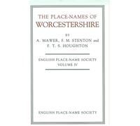 English Place-Name Society: Volume 4, The Place-Names of Worcestershire