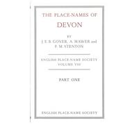 English Place-Name Society: Volume 8, The Place-Names of Devon, Part 1