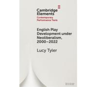English Play Development under Neoliberalism, 2000-2022