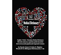 English / Polish / Ukrainian Medical Dictionary (WordsRUs Bilingual Dictionaries)