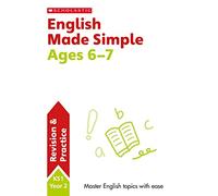 English Practice and Revision Workbook For Ages 6-7 (Year 2) Covers all key topics with answers (SATs Made Simple)